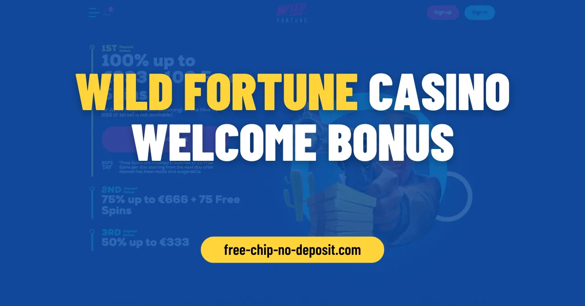 Wild Fortune Casino Welcome Bonus