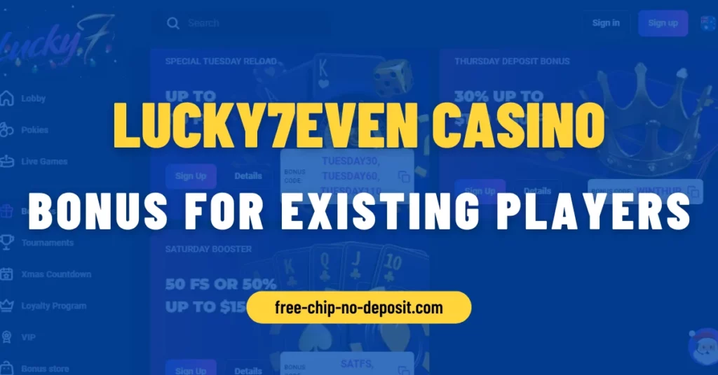 Lucky7even Casino Bonus for Existing Players