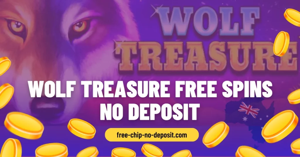 Wolf Treasure Free Spins No Deposit Australia