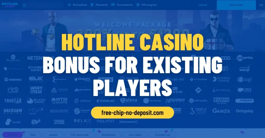 Hotline Casino Bonus for Existing Players