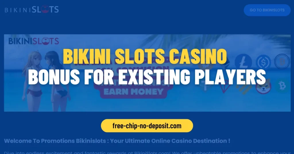 Bikini Slots Casino Bonus for Existing Players