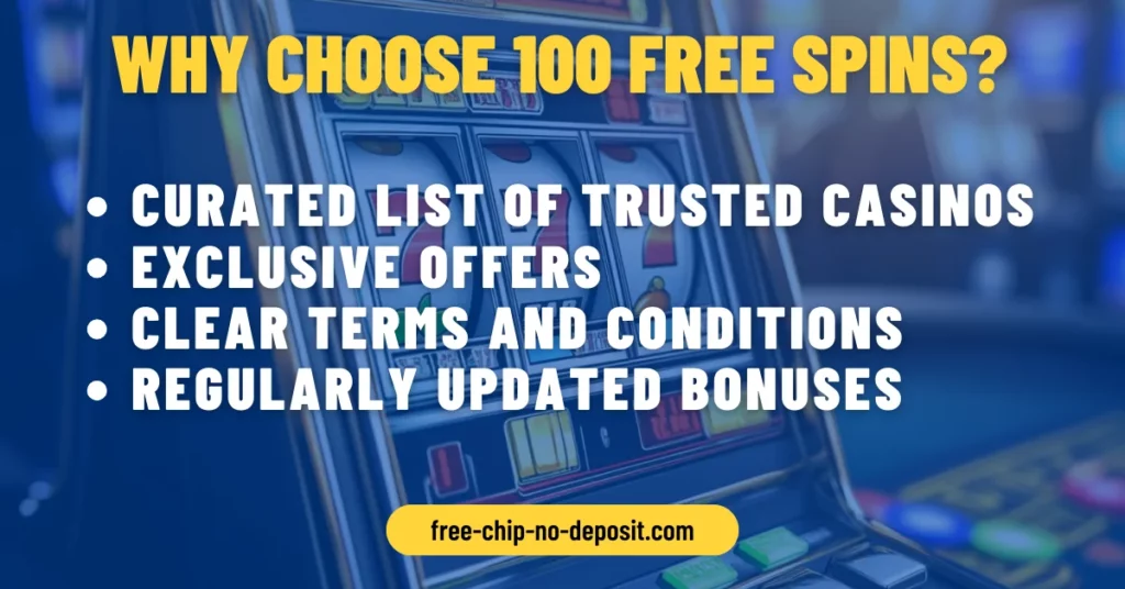 Why Choose 100 Free Spins