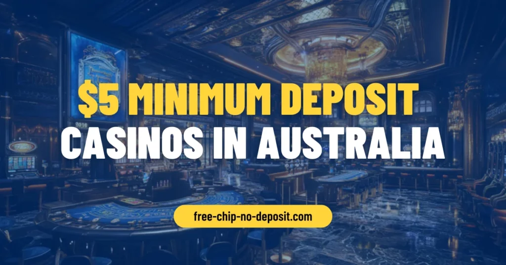 $5 Minimum Deposit Casinos in Australia