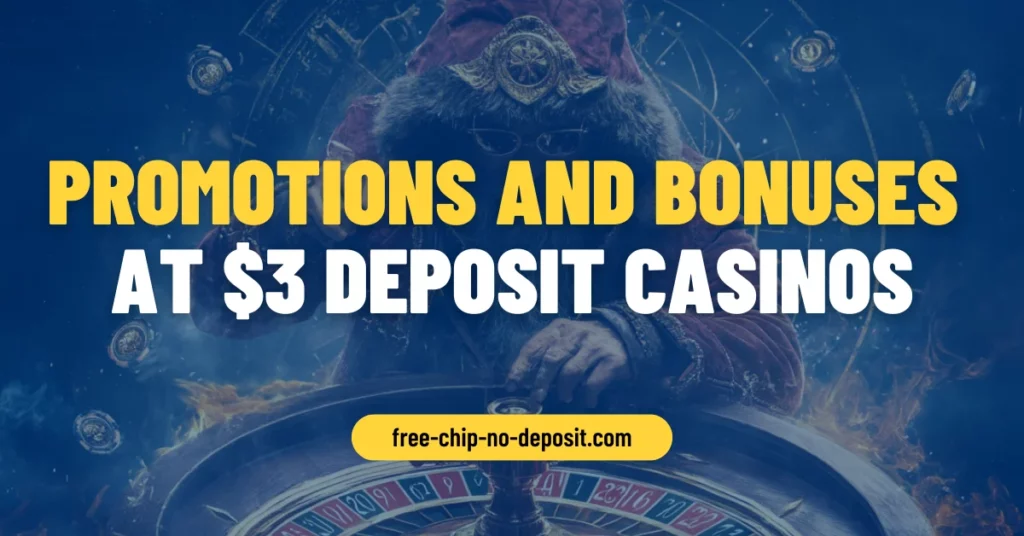 Promotions and Bonuses at $3 Deposit Casinos