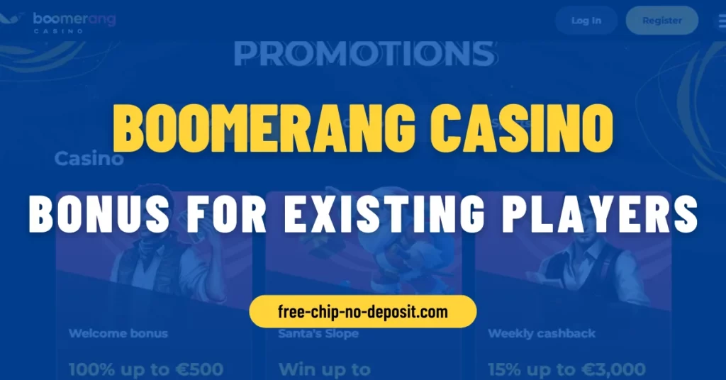 Boomerang Casino Bonus for Existing Players